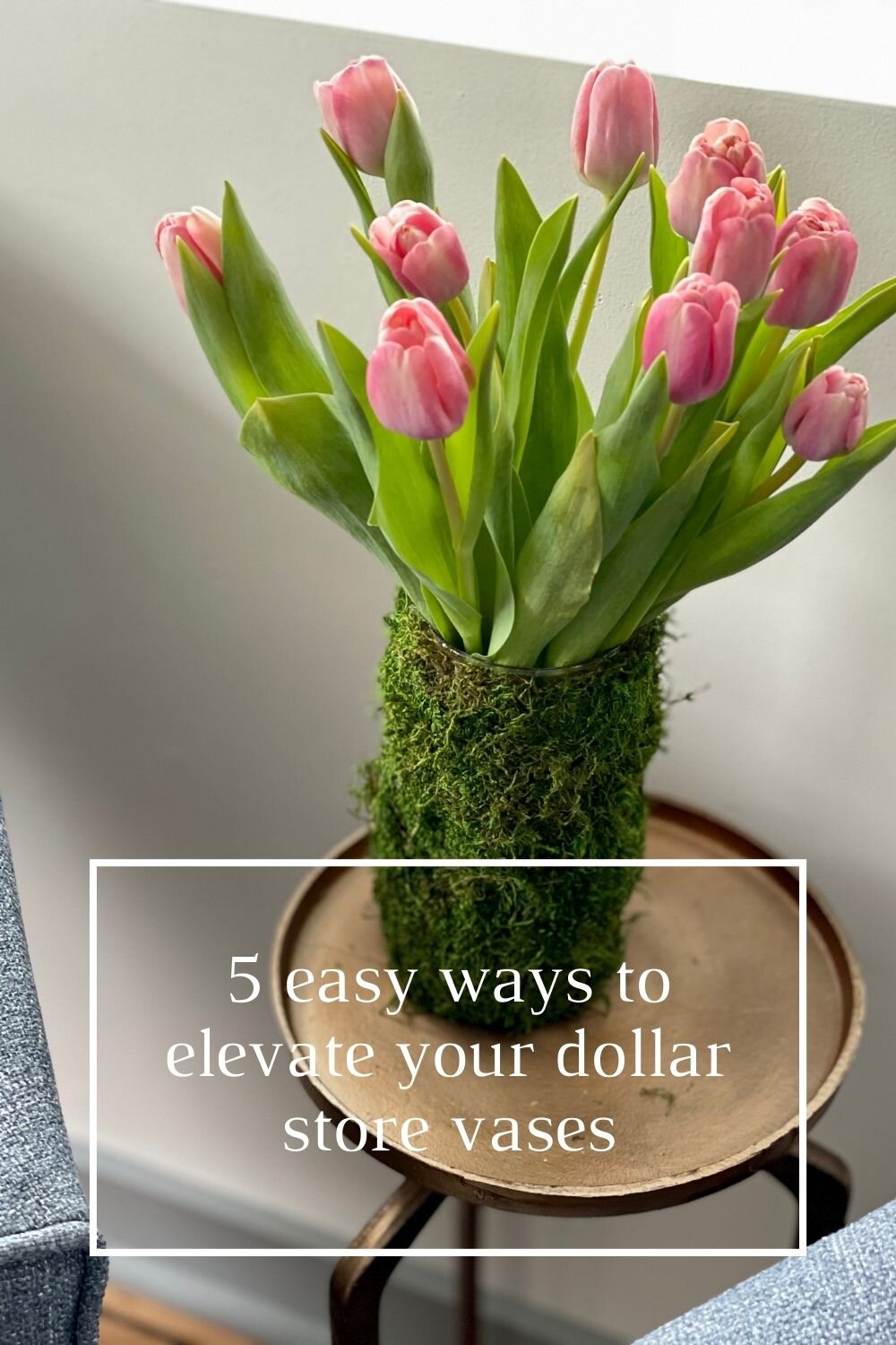 5 easy ways to elevate dollar store vases.jpg